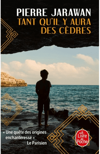 Tant qu’il y aura des Cédres, de Pierre Jarawan