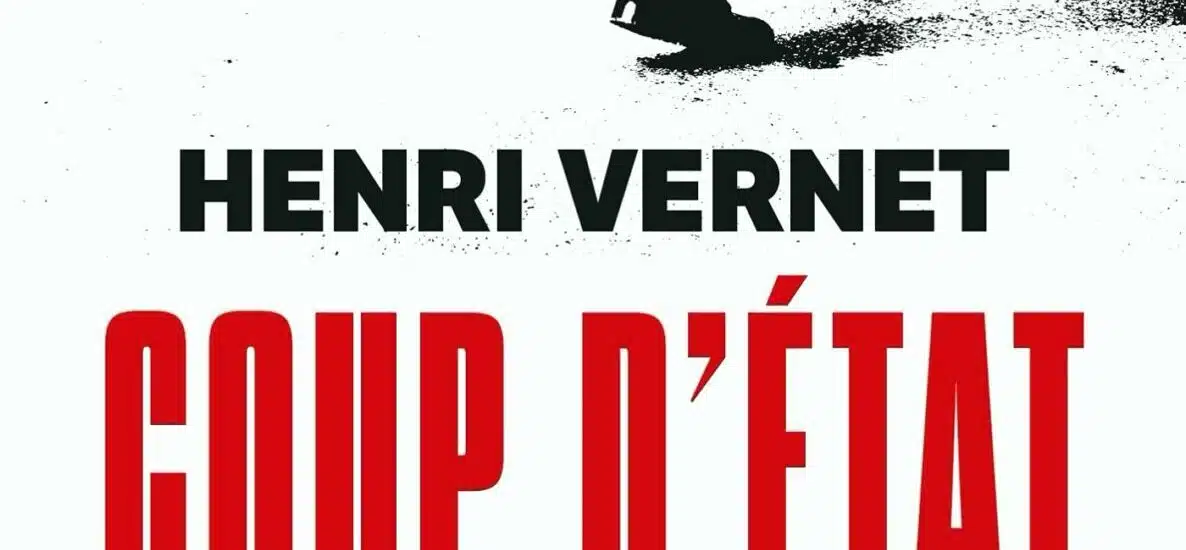 Coup d'Etat, Henri Vernet